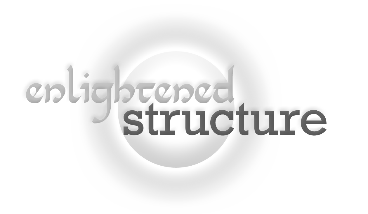 Enlightened Structure